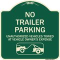 Signmission Parking Restriction No Trailer Parking Unauthorized Vehicles Towed at Owner Expense, G-1818-23371 A-DES-G-1818-23371